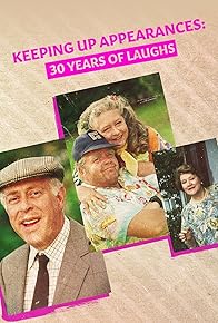 Primary photo for Keeping Up Appearances: 30 Years of Laughs