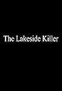 The Lakeside Killer (2012)