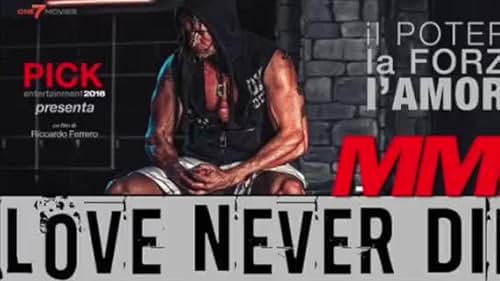 Watch "MMA LOVE NEVER DIES" trailer