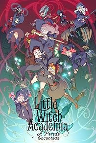 Primary photo for Little Witch Academia: The Enchanted Parade