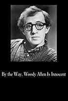 By the Way, Woody Allen Is Innocent