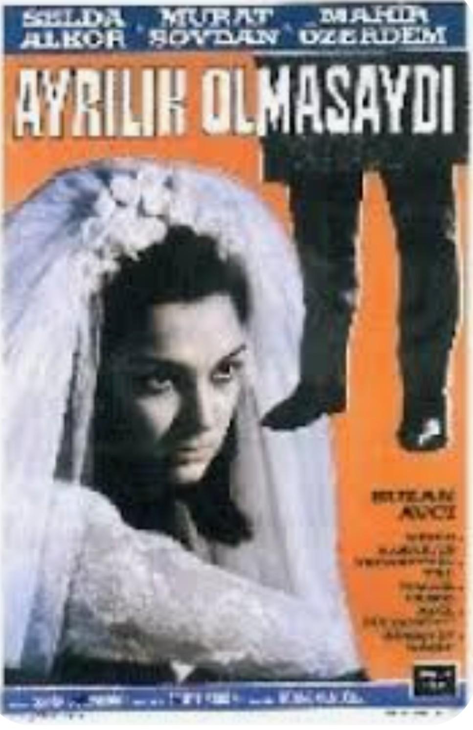 Selda Alkor in Ayrilik olmasaydi (1967)