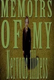 Memoirs of My Nervous Illness (2006)