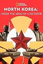 North Korea: Inside the Mind of a Dictator