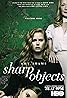 Sharp Objects (TV Mini Series 2018) Poster