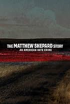 The Matthew Shepard Story: An American Hate Crime