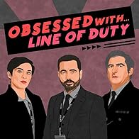 Primary photo for Obsessed with... Line of Duty