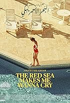 The Red Sea Makes Me Wanna Cry (2023)