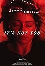 It's Not You (2021)