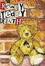 Ready, Teddy, Death (2004)