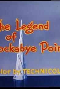 Primary photo for The Legend of Rockabye Point