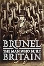 Brunel: The Man Who Built Britain (2017)