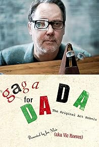 Primary photo for Gaga for Dada: The Original Art Rebels