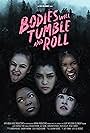 Bodies Will Tumble and Roll (2022)