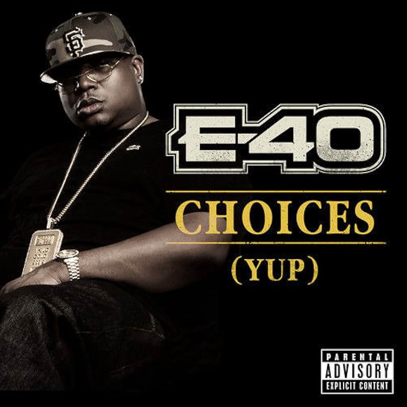 E-40 in E-40 - Choices (Yup) (2015)