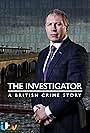 Mark Williams-Thomas in The Investigator: A British Crime Story (2016)