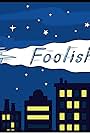 Foolish Girl (2003)