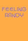 Feeling Randy (2024)