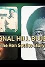 Signal Hill Blues: The Ron Settles Story (2023)