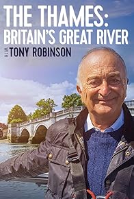 Primary photo for The Thames: Britain's Great River with Tony Robinson