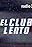 El club lento