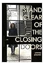 Stand Clear of the Closing Doors (2016)