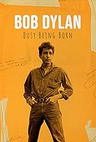 Bob Dylan: Busy Being Born