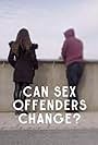 Can Sex Offenders Change? (2020)