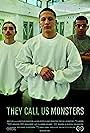 They Call Us Monsters (2016)