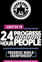 Progress Chapter 78: 24 Hour People (2018)