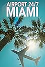 Airport 24/7: Miami (2012)