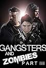 Gangsters and Zombies Part III (2018)