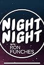 Night Night with Ron Funches (2014)