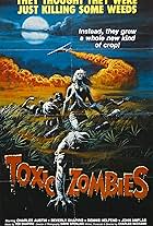 Toxic Zombies (1980)