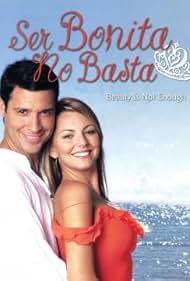 Ser bonita no basta (2005)