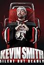 Kevin Smith: Silent But Deadly (2018)