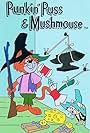 Punkin' Puss & Mushmouse (1964)