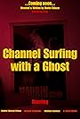 Channel Surfing with a Ghost