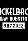 Nickelback: San Quentin (2022)