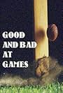 Good and Bad at Games (1983)