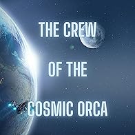 Primary photo for The Crew of the Cosmic Orca