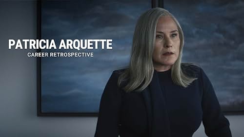 Take a closer look at the various roles Patricia Arquette has played throughout her acting career.