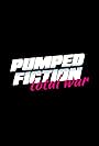 Pumped Fiction (2019)