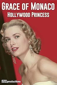 Primary photo for Grace of Monaco: Hollywood Princess