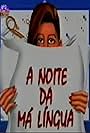 Noite da Má Língua (1994)