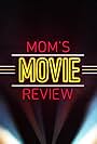 Mom's Movie Review (2017)