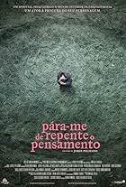 Pára-me de repente o pensamento (2014)