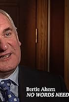 Bertie Ahern in No Words Needed: Croke Park 2007 (2017)