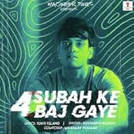 Subah Ke 4 Baj Gaye (2023)