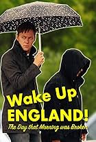 Wake Up England! The Day that Morning was Broken (2011)